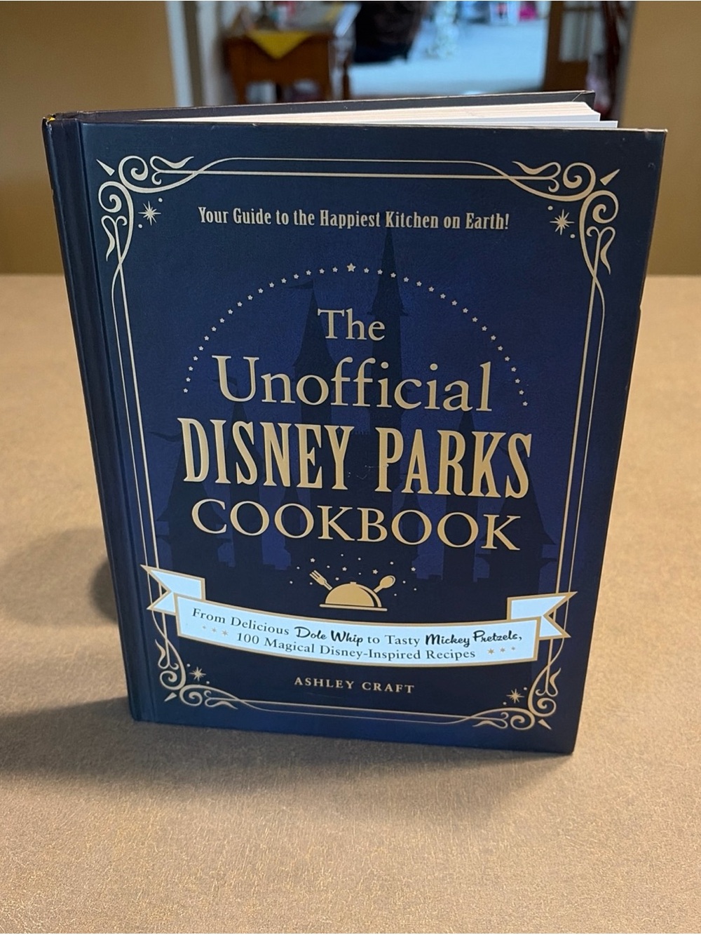 Unofficial Disney Parks Cookbook : From Delicious Dole Whip to Tasty Mickey…